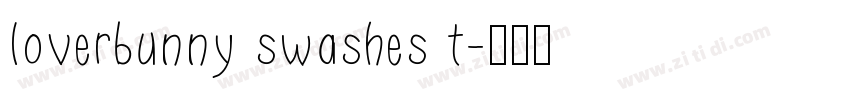 loverbunny swashes t字体转换